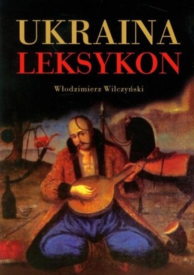 Ukraina Leksykon Włodzimierz Wilczyński