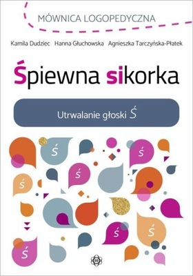 Śpiewna sikorka. Utrwalanie głoski Ś Harmonia