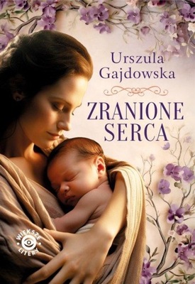 Zranione Serca - Gajdowska Urszula