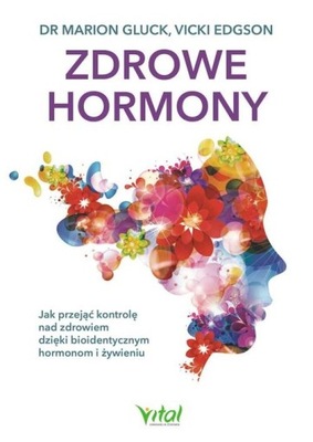 Zdrowe hormony Marion Gluck, Vicki Edgson OUTLET