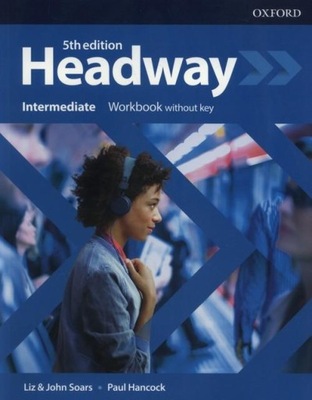 HEADWAY 5E INTERMEDIATE ĆWICZENIA WB without key