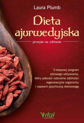 Dieta ajurwedyjska przepis na zdrowie Laura Plumb