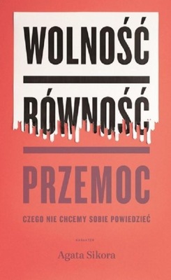 Wolność, równość, przemoc