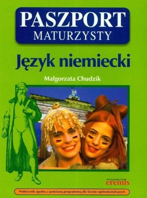 PASZPORT MATURZYSTY JĘZYK NIEMIECKI PODRĘCZNIK + CD EREMIS