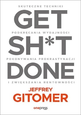 Get Sh*t Done Jeffrey Gitomer