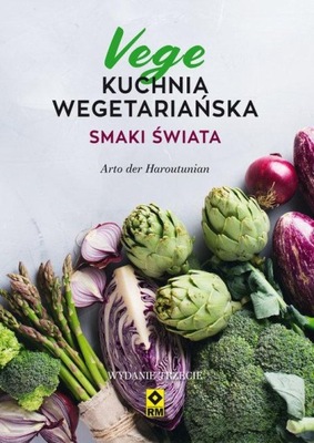 Kuchnia wegetariańska VEGE Smaki świata Arto Der Haroutunian