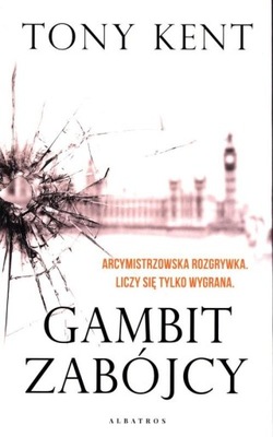 Gambit zabójcy Tony Kent