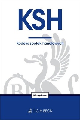 KSH. Kodeks spółek handlowych w.39 C.H. Beck