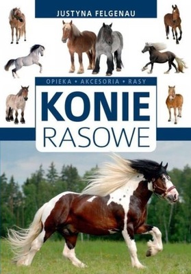 Konie rasowe Justyna Felgenau