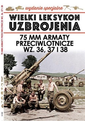 WIELKI LEKSYKON UZBROJENIA 75mm ARMATY PRZECIWLOTN