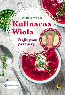 Kulinarna Wiola Najlepsze przepisy Wioletta Wójcik