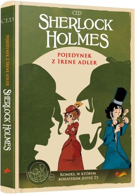 Sherlock Holmes. Pojedynek z Irene Adler. Komiks paragrafowy