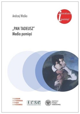 Pan Tadeusz media pamięci Andrzej Waśko IPN