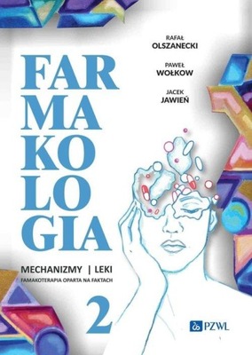 Farmakologia. Mechanizmy - leki - farmakoterapia oparta na faktach. Tom 2