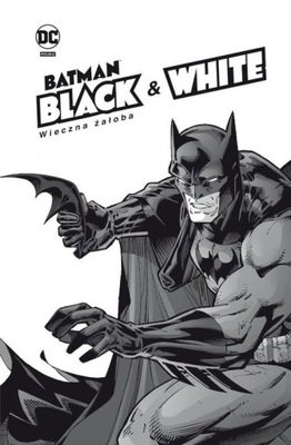 Batman Noir Batman Black & White Wieczna żałoba