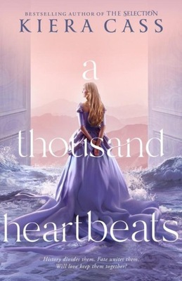 A Thousand Heartbeats Kiera Cass