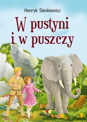 W pustyni i w puszczy Henrryk Sienkiewicz