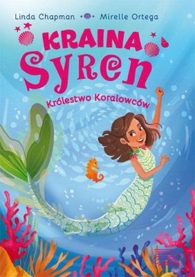 Kraina syren. Królestwo koralowców Linda Chapman,