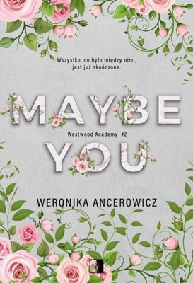 MAYBE YOU Weronika Ancerowicz