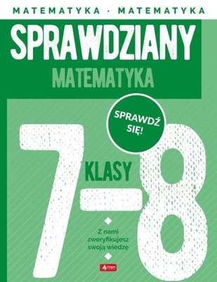 Sprawdziany dla klasy 7-8 Matematyka