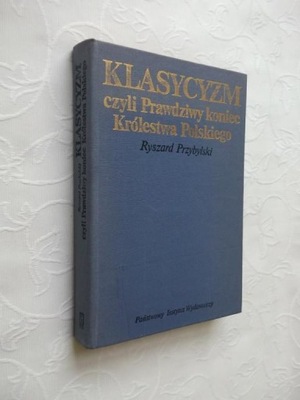 KLASYCYZM KONIEC KRÓLESTWA POLSKIEGO ŚREDNIOWIECZE