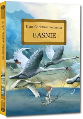 BAŚNIE Hans Christian Andersen z opracowaniem TW