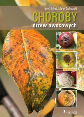 Choroby drzew owocowych jabłoni śliw gruszy