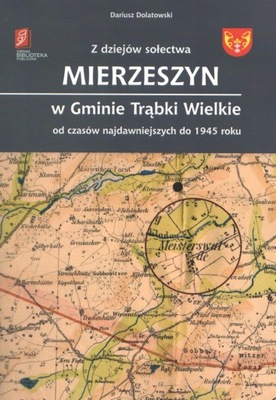 Z dziejów sołectwa Mierzeszyn...D.Dolatowski Oskar