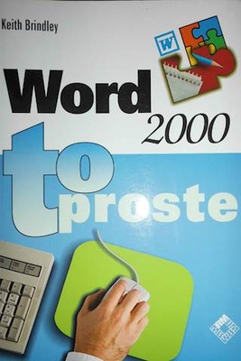 Word 2000 to proste - Keith Brindley