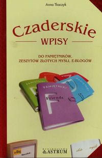 CZADERSKIE WPISY DO PAMIĘTNIKÓW ZESZYTÓW