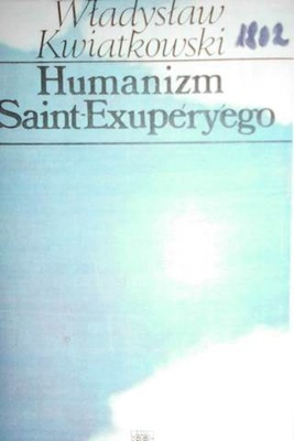 Humanizm Saint - Exuperyego - Kwiatkowski