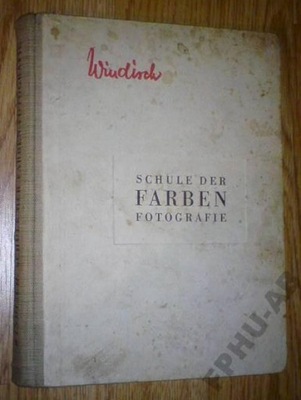 SCHULE DER FARBEN FOTOGRAFIE - Hans Windisch 1940