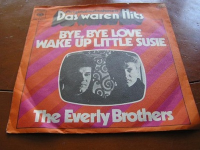 The Everly Brothers - Bye, Bye Love / Wake (SP).Y