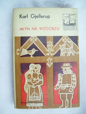 Młyn na wzgórzu - K.Gjellerup