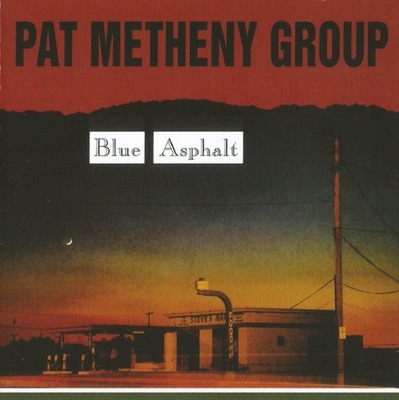 Pat Metheny Group - Blue Asphalt