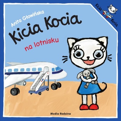 Kicia Kocia na lotnisku Anita Głowińska