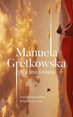 Na linii świata Manuela Gretkowska