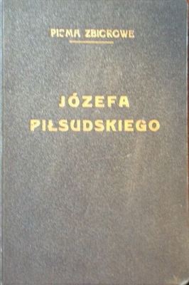 Pisma zbiorowe Józefa Piłsudskiego tom IV
