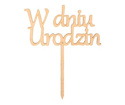 Topper urodzinowy "W dniu urodzin"