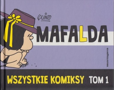 Mafalda Wszystkie komiksy 1 - Łobodziński Filip