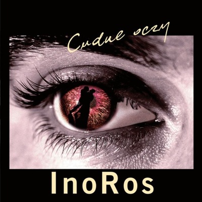 InoRos - Cudne Oczy
