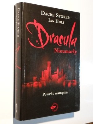 Dracula: Nieumarły Dacre Stoker, Ian Holt