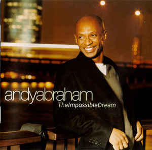 ANDY ABRAHAM THE IMPOSSIBLE DREAM / 24H / APOGEUM