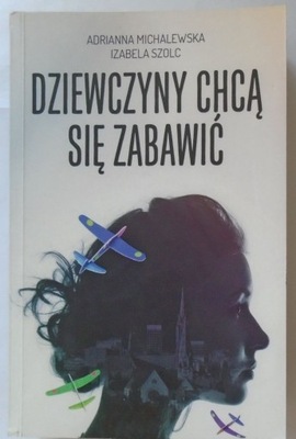 DZIEWCZYNY CHCĄ SIĘ ZABAWIĆ - A.Michalewska../6447