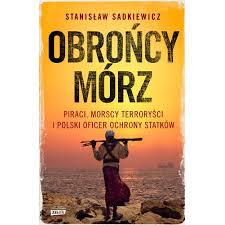 OBROŃCY MÓRZ - STANISŁAW SADKIEWICZ - 39,90 ZŁ