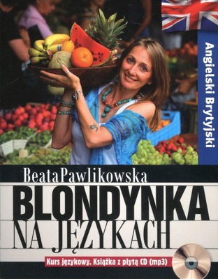 Blondynka na językach. Angielski Brytyjski Beata Pawlikowska
