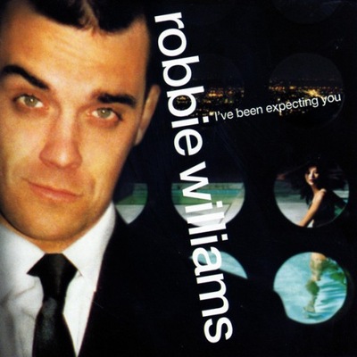 ROBBIE WILLIAMS I'VE BEEN EXPECTING YOU