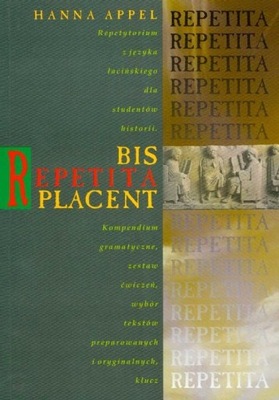 H. Appel BIS REPETITA PLACENT Repetytorium łacińsk