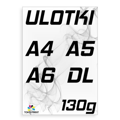 ULOTKI 130g 135 A4 500 A5 1000 A6 2000 DL 1500 szt