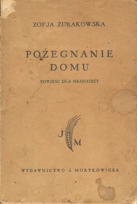 POŻEGNANIE DOMU ŻURAKOWSKA